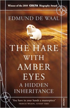 The Hare With Amber Eyes - A Hidden Inheritance